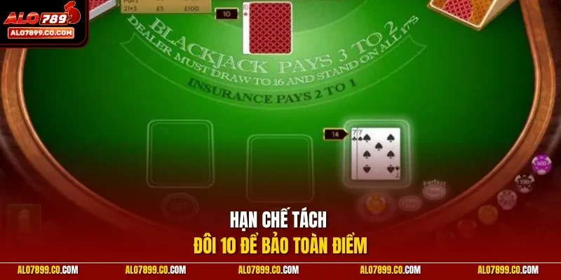 Hạn chế tách đôi 10 để bảo toàn điểm